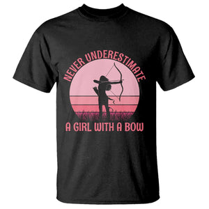 Vintage Archer Lover T Shirt Never Underestimate A Girl With A Bow