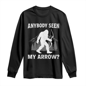 Funny Bigfoot Bowhunter Long Sleeve Shirt Anybody Seen My Arrow