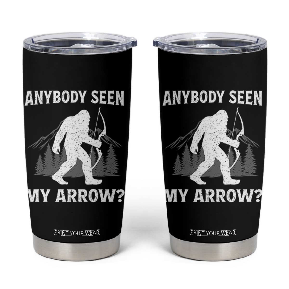 Funny Bigfoot Bowhunter Tumbler Cup Anybody Seen My Arrow