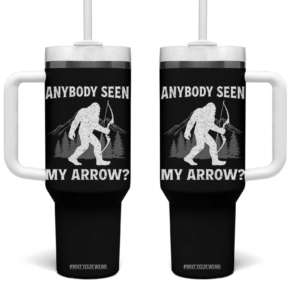 Funny Bigfoot Bowhunter Tumbler With Handle Anybody Seen My Arrow