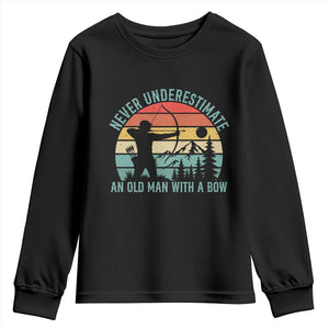 Vintage Archery Lover Gift Youth Sweatshirt Never Underestimate An Old Man With A Bow
