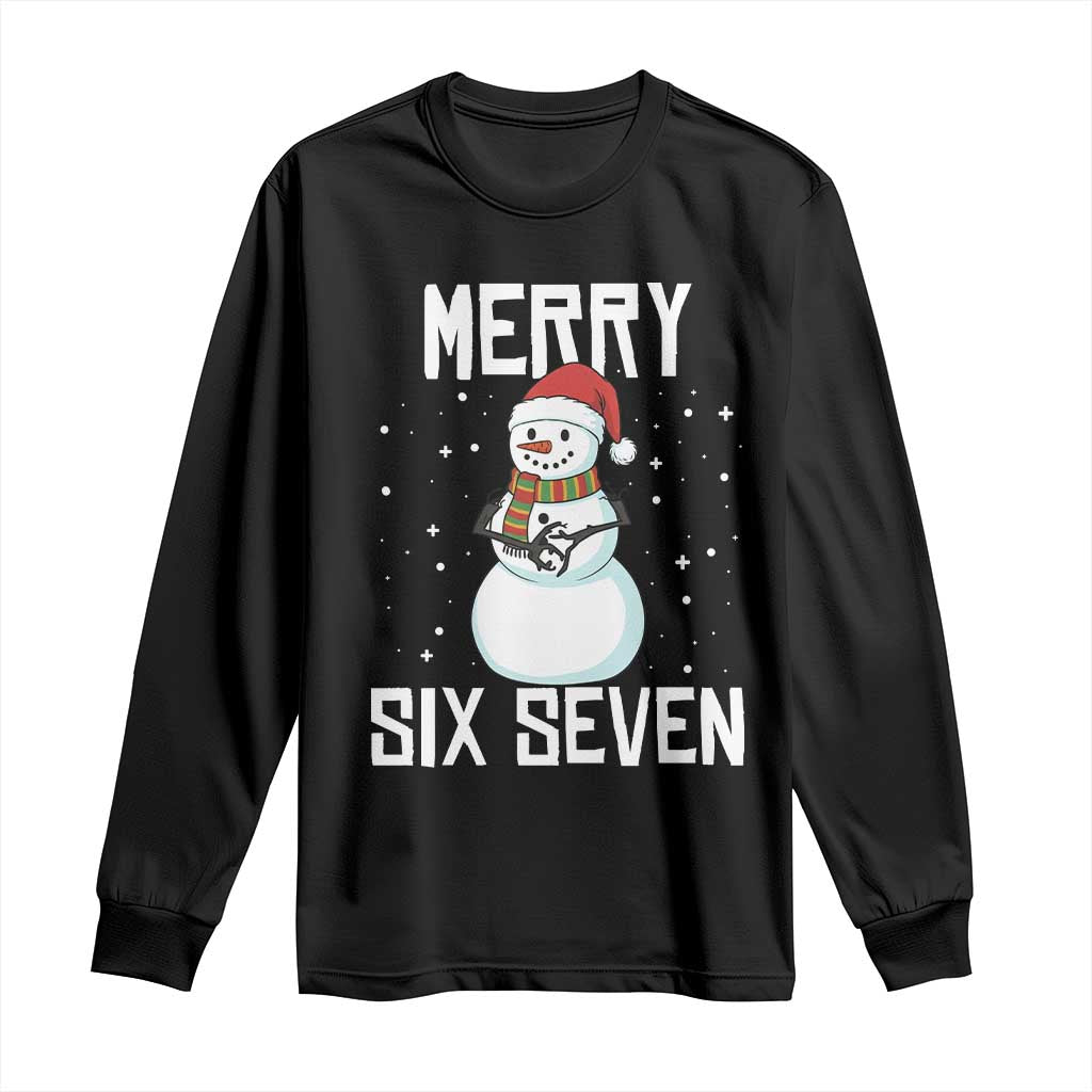 Funny Snowman Merry Six Seven Meme Long Sleeve Shirt Christmas Trending 67 Gift TS12 Black Print Your Wear