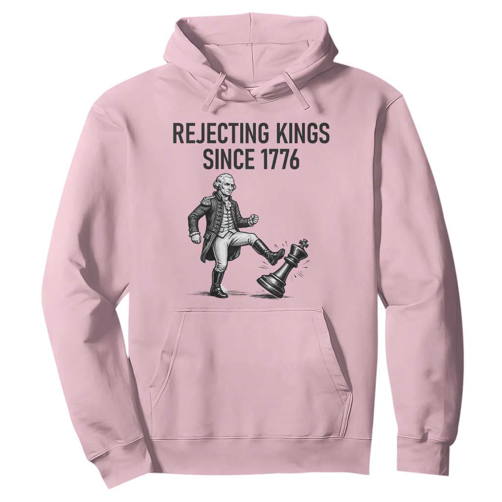 Rejecting Kings Since 1776 Hoodie Funny George Washington TS12 Light Pink Print Your Wear