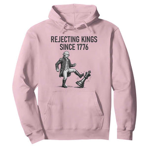 Rejecting Kings Since 1776 Hoodie Funny George Washington TS12 Light Pink Print Your Wear