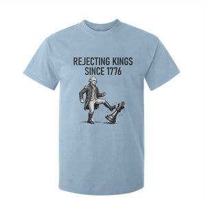 Rejecting Kings Since 1776 T Shirt For Kid Funny George Washington TS12 Light Blue Print Your Wear