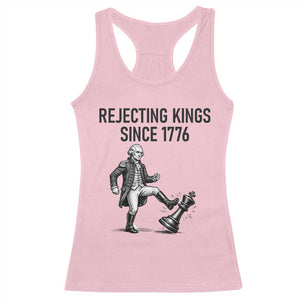 Rejecting Kings Since 1776 Racerback Tank Top Funny George Washington TS12 Light Pink Print Your Wear