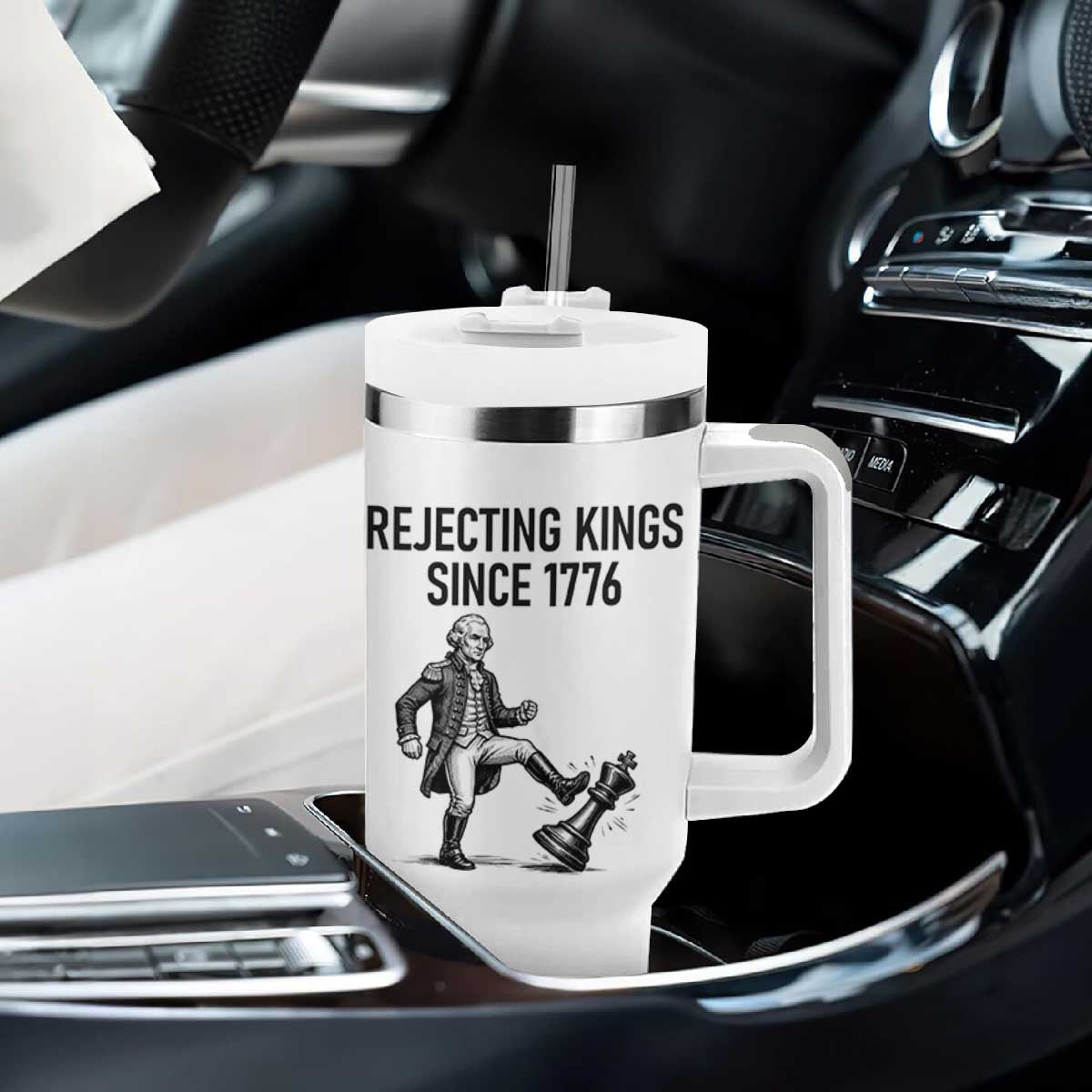 Rejecting Kings Since 1776 Tumbler With Handle Funny George Washington TS12 Print Your Wear