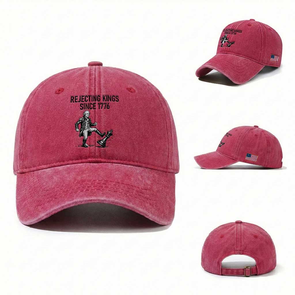 Rejecting Kings Since 1776 Washed Cotton Baseball Cap Funny George Washington TS12 Washed Cap Universal Fit Red Print Your Wear