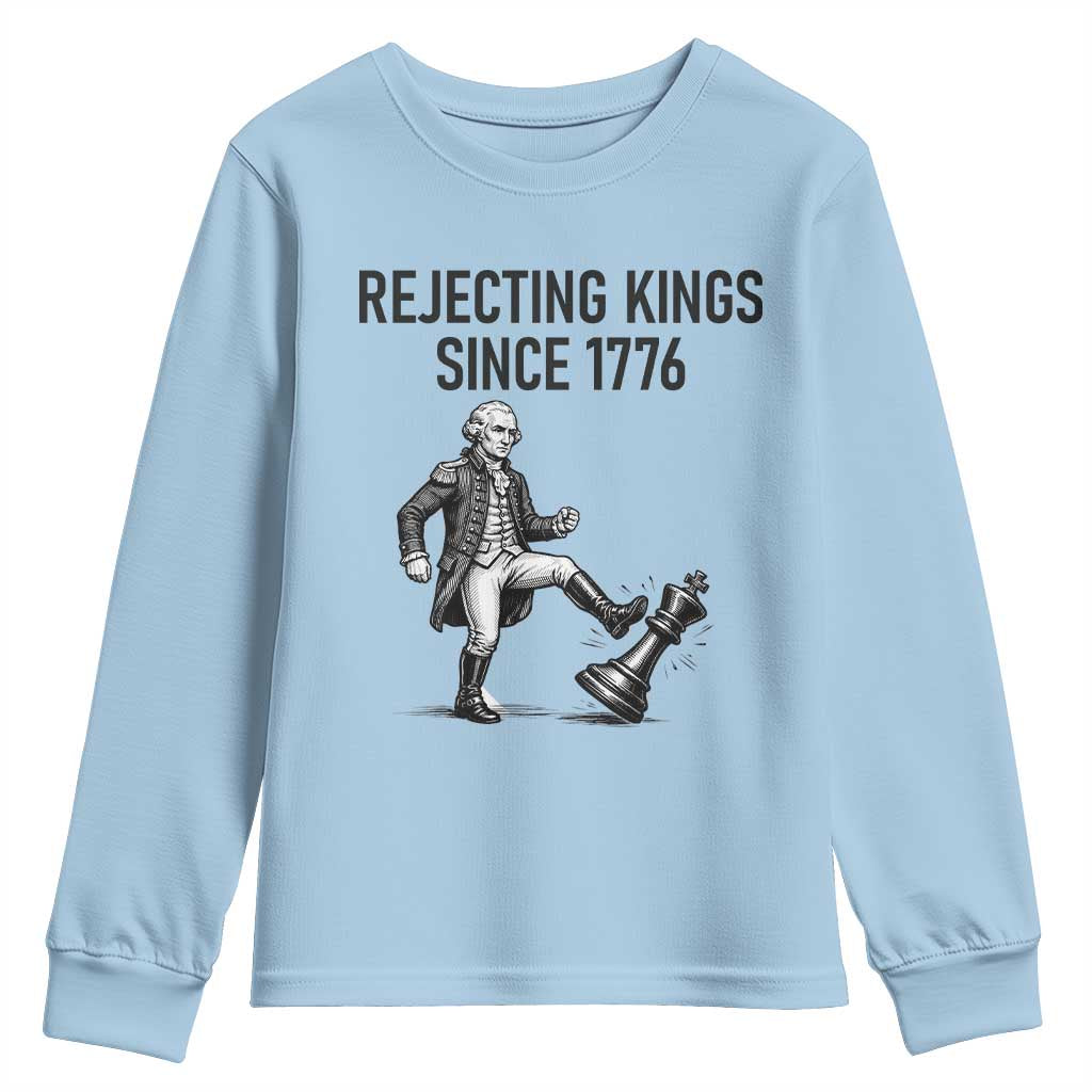 Rejecting Kings Since 1776 Youth Sweatshirt Funny George Washington TS12 Light Blue Print Your Wear