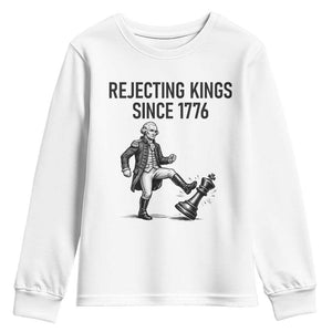 Rejecting Kings Since 1776 Youth Sweatshirt Funny George Washington TS12 White Print Your Wear