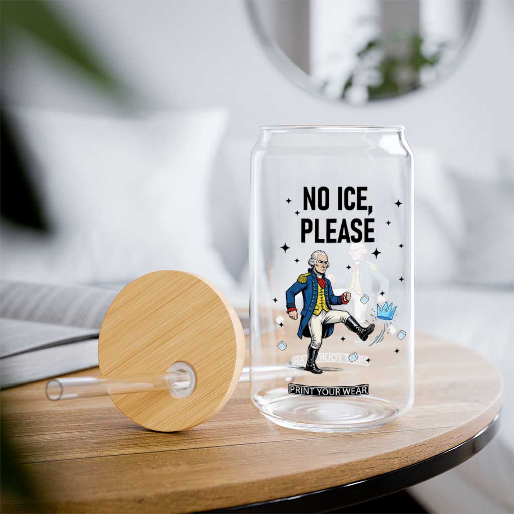 Funny George Washington Glass Can No Ice Please TS12 Print Your Wear