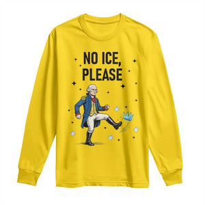 Funny George Washington Long Sleeve Shirt No Ice Please TS12 Daisy Print Your Wear