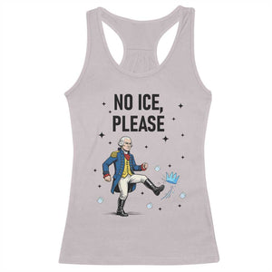Funny George Washington Racerback Tank Top No Ice Please TS12 Ice Gray Print Your Wear