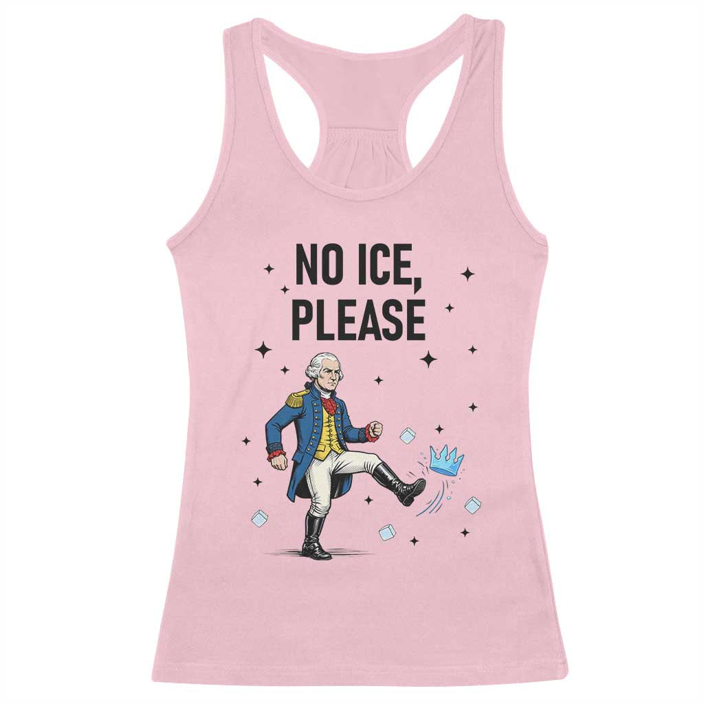 Funny George Washington Racerback Tank Top No Ice Please TS12 Light Pink Print Your Wear