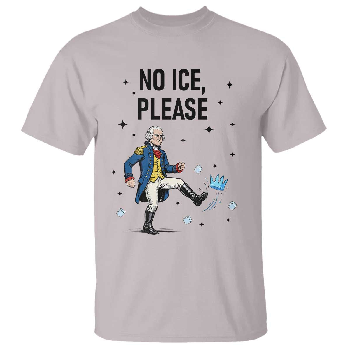 Funny George Washington T Shirt No Ice Please TS12 Ice Gray Print Your Wear