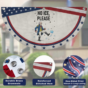 Funny George Washington Patriotic Fan Flag No Ice Please TS12 Print Your Wear