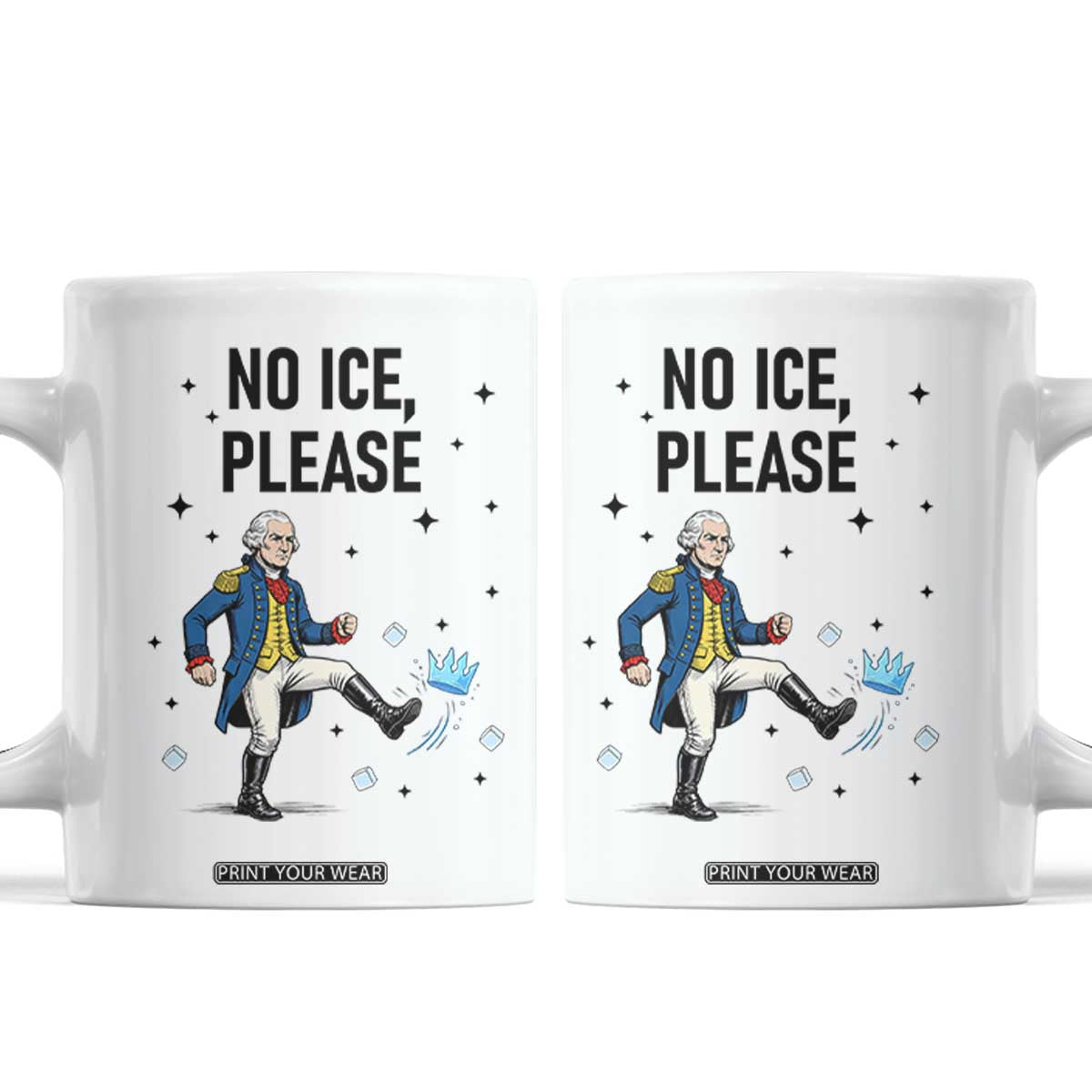 Funny George Washington Coffee Mug No Ice Please TS12 White Print Your Wear