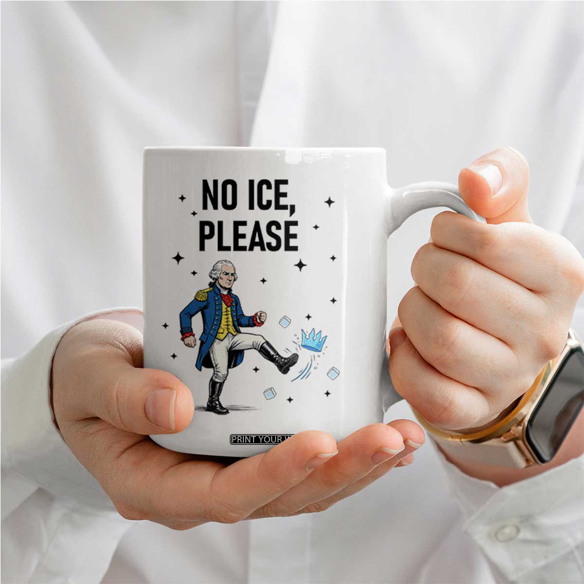 Funny George Washington Coffee Mug No Ice Please TS12 Print Your Wear