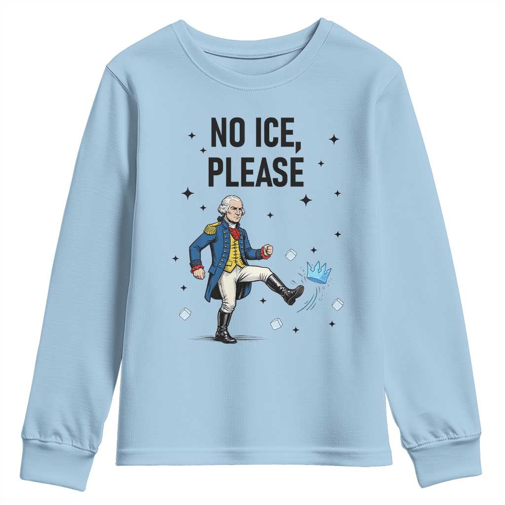 Funny George Washington Youth Sweatshirt No Ice Please TS12 Light Blue Print Your Wear