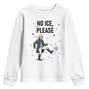 Funny George Washington Youth Sweatshirt No Ice Please TS12 White Print Your Wear