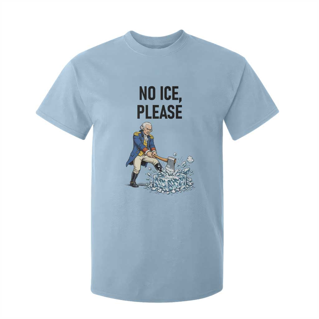Funny George Washington Political Anti Ice Gift T Shirt For Kid TS12 Light Blue Print Your Wear
