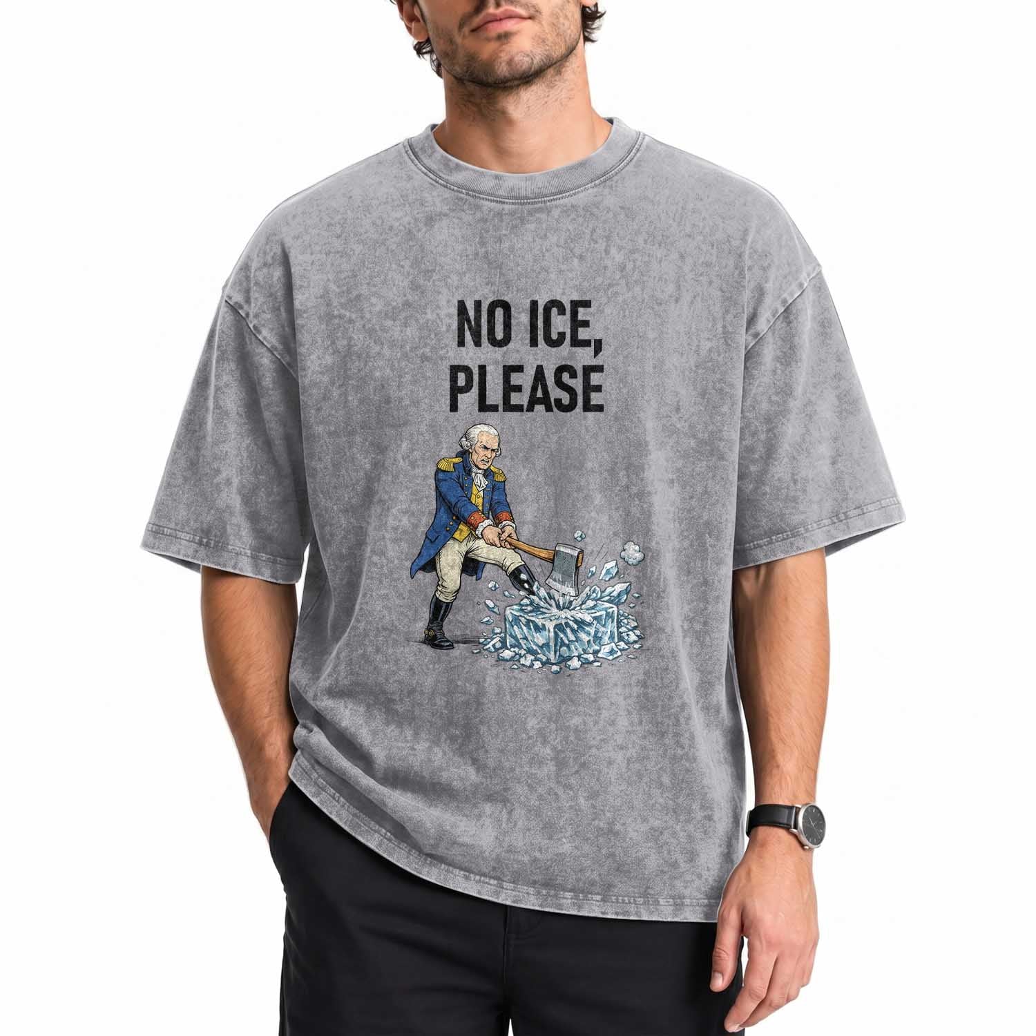 Funny George Washington Political Anti Ice Gift Washed Cotton T-Shirt