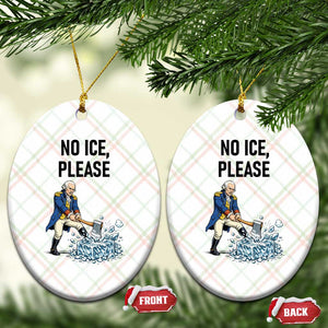 Funny George Washington Political Anti Ice Gift Ceramic Ornament TS12 Print Your Wear