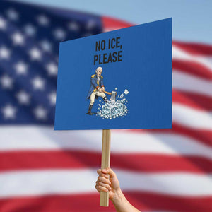 Funny George Washington Political Anti Ice Gift Protest Sign TS12 Horizontal 18" × 24" Blue Print Your Wear