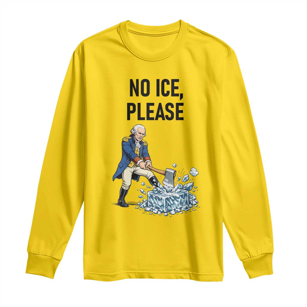 Funny George Washington Political Anti Ice Gift Long Sleeve Shirt TS12 Daisy Print Your Wear