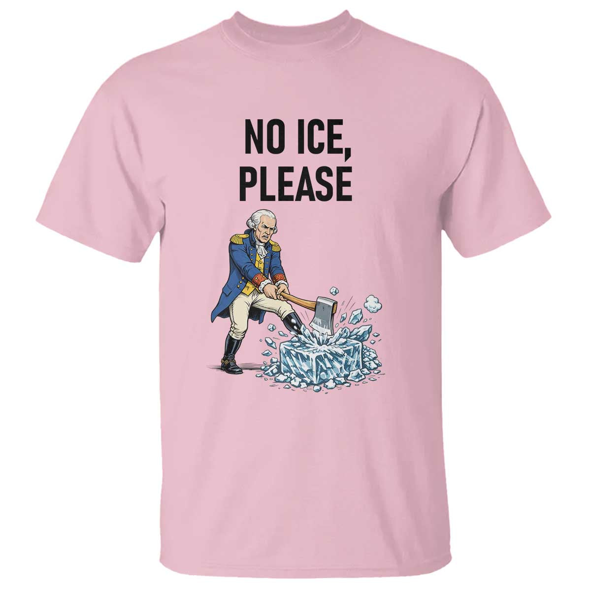 Funny George Washington Political Anti Ice Gift T Shirt TS12 Light Pink Print Your Wear