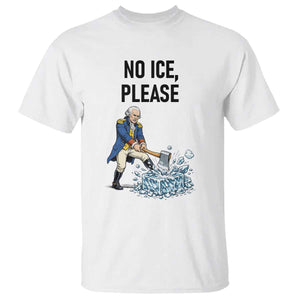 Funny George Washington Political Anti Ice Gift T Shirt TS12 White Print Your Wear