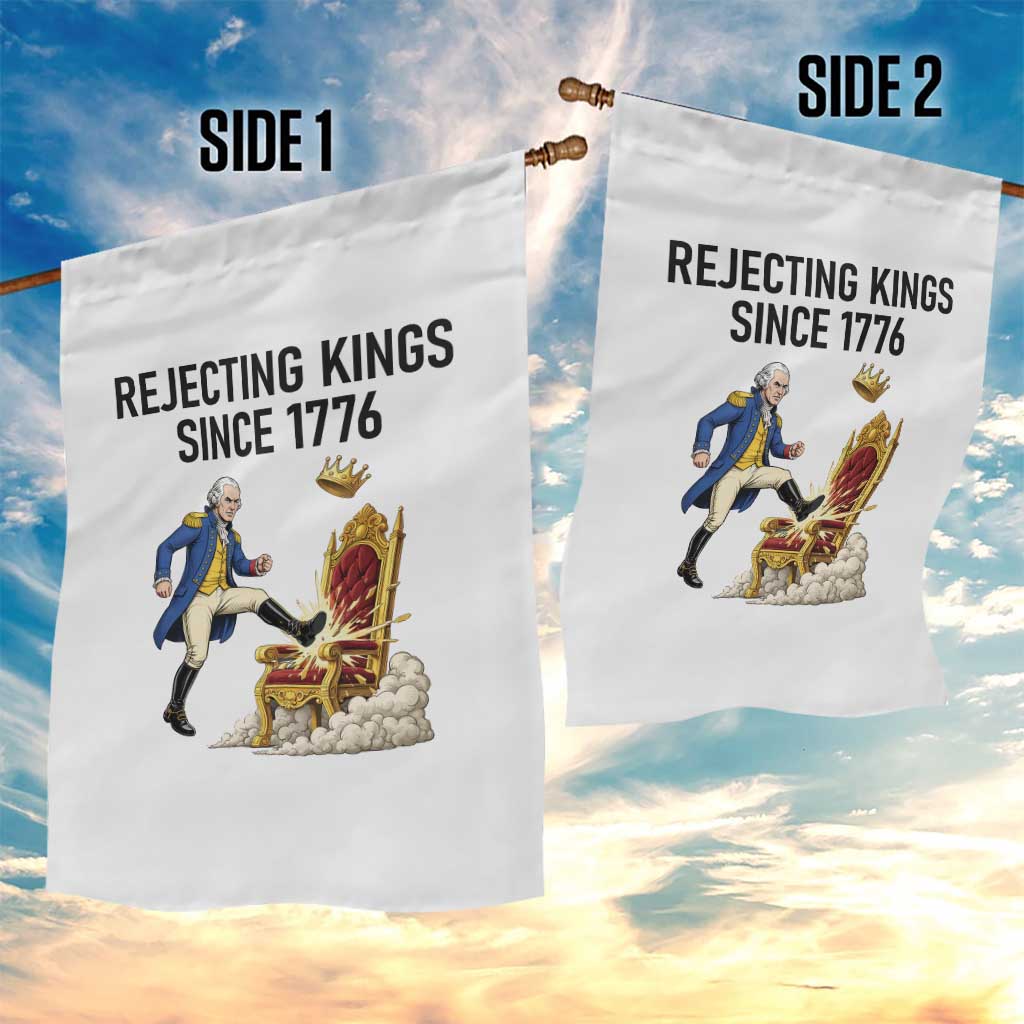Funny George Washington Protest Garden Flag Rejecting Kings Since 1776 TS12 Print Your Wear