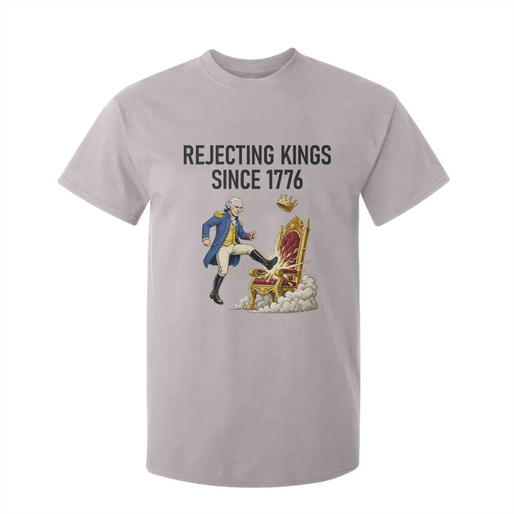 Funny George Washington Protest T Shirt For Kid Rejecting Kings Since 1776 TS12 Ice Gray Print Your Wear