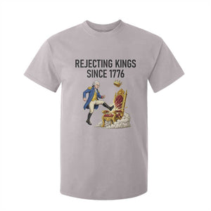 Funny George Washington Protest T Shirt For Kid Rejecting Kings Since 1776 TS12 Ice Gray Print Your Wear