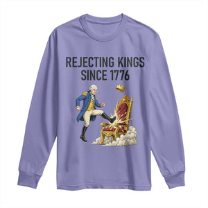 Funny George Washington Protest Long Sleeve Shirt Rejecting Kings Since 1776 TS12 Violet Print Your Wear