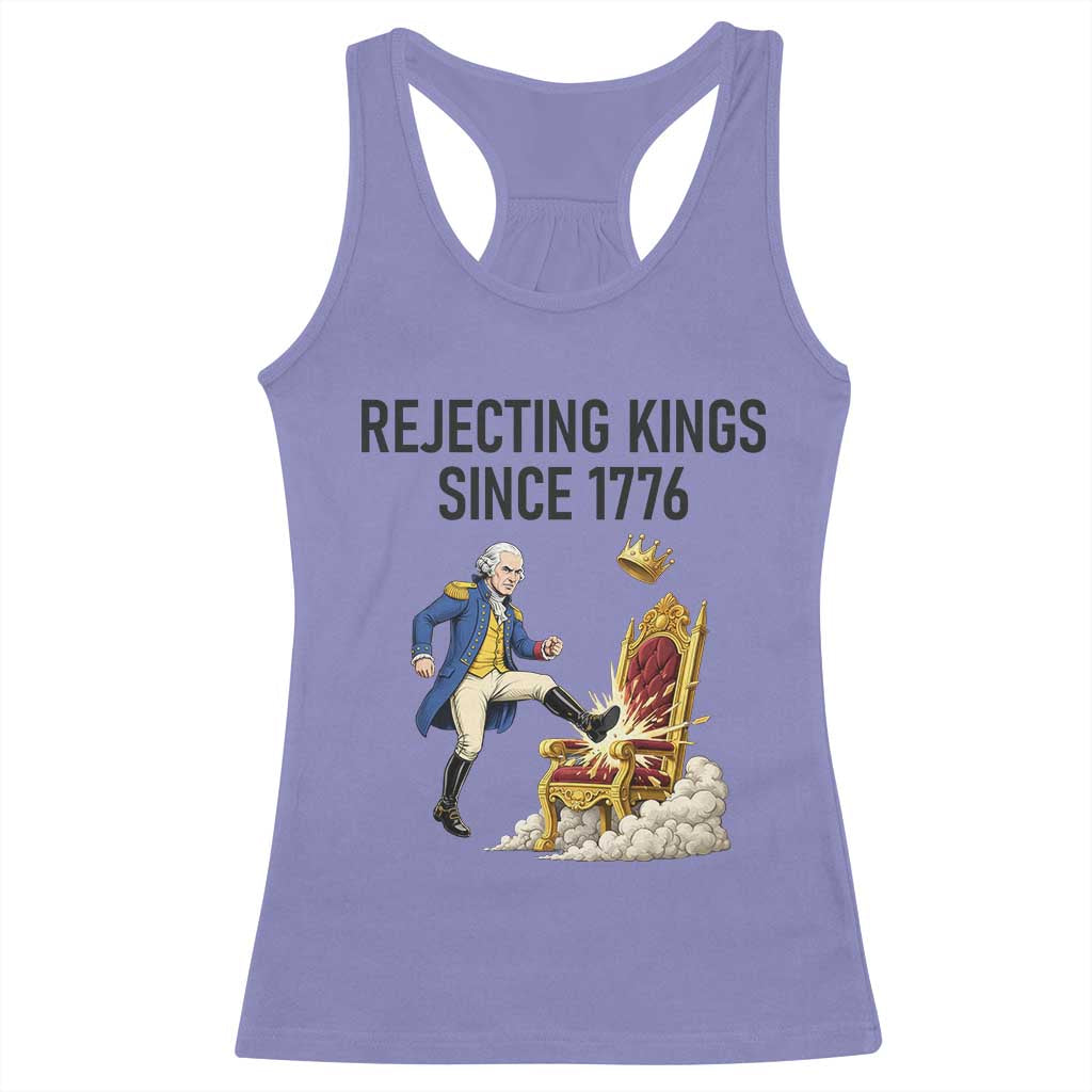 Funny George Washington Protest Racerback Tank Top Rejecting Kings Since 1776 TS12 Violet Print Your Wear