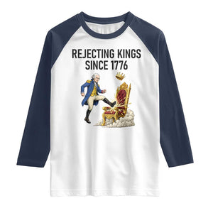 Funny George Washington Protest Raglan Shirt Rejecting Kings Since 1776 TS12 White Navy Print Your Wear
