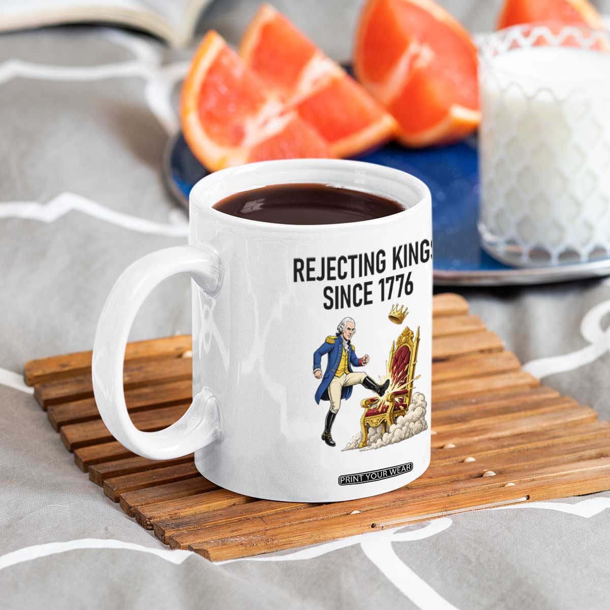 Funny George Washington Protest Coffee Mug Rejecting Kings Since 1776 TS12 Print Your Wear