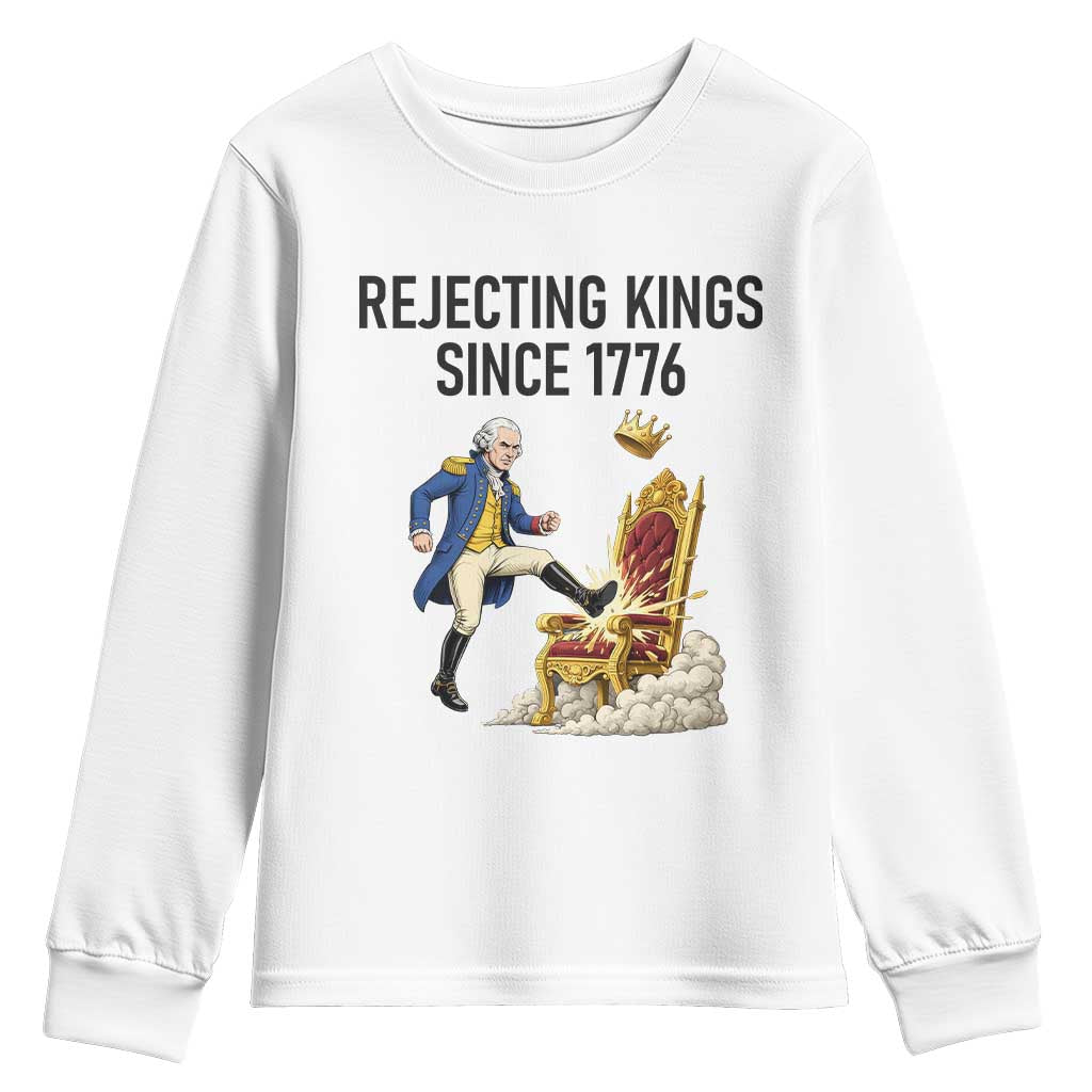 Funny George Washington Protest Youth Sweatshirt Rejecting Kings Since 1776 TS12 White Print Your Wear