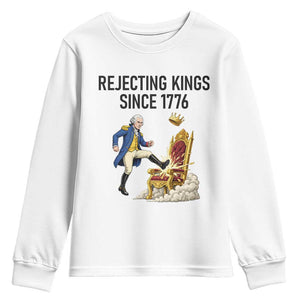 Funny George Washington Protest Youth Sweatshirt Rejecting Kings Since 1776 TS12 White Print Your Wear