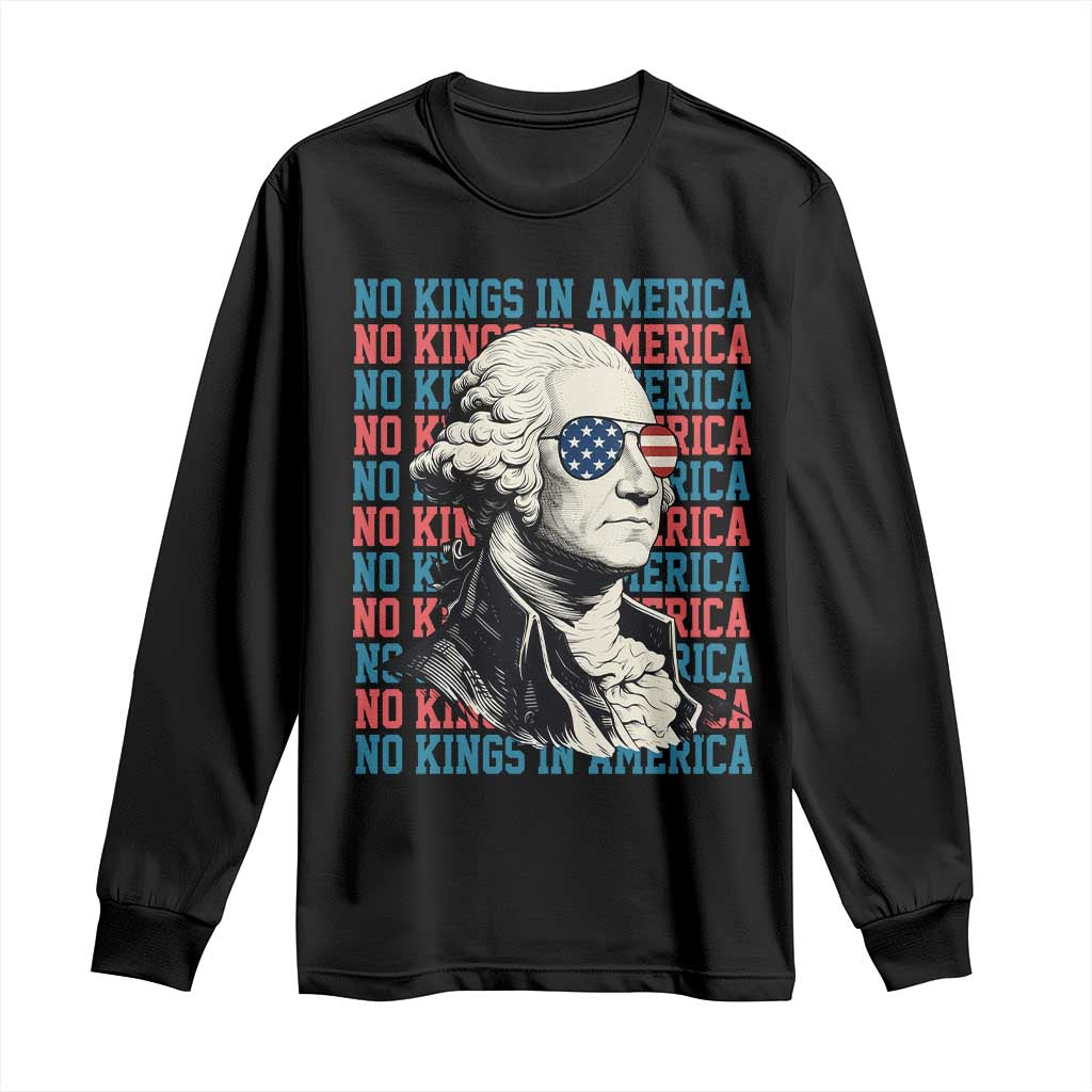 Funny George Washington Protest Long Sleeve Shirt No Kings In America TS12 Black Print Your Wear
