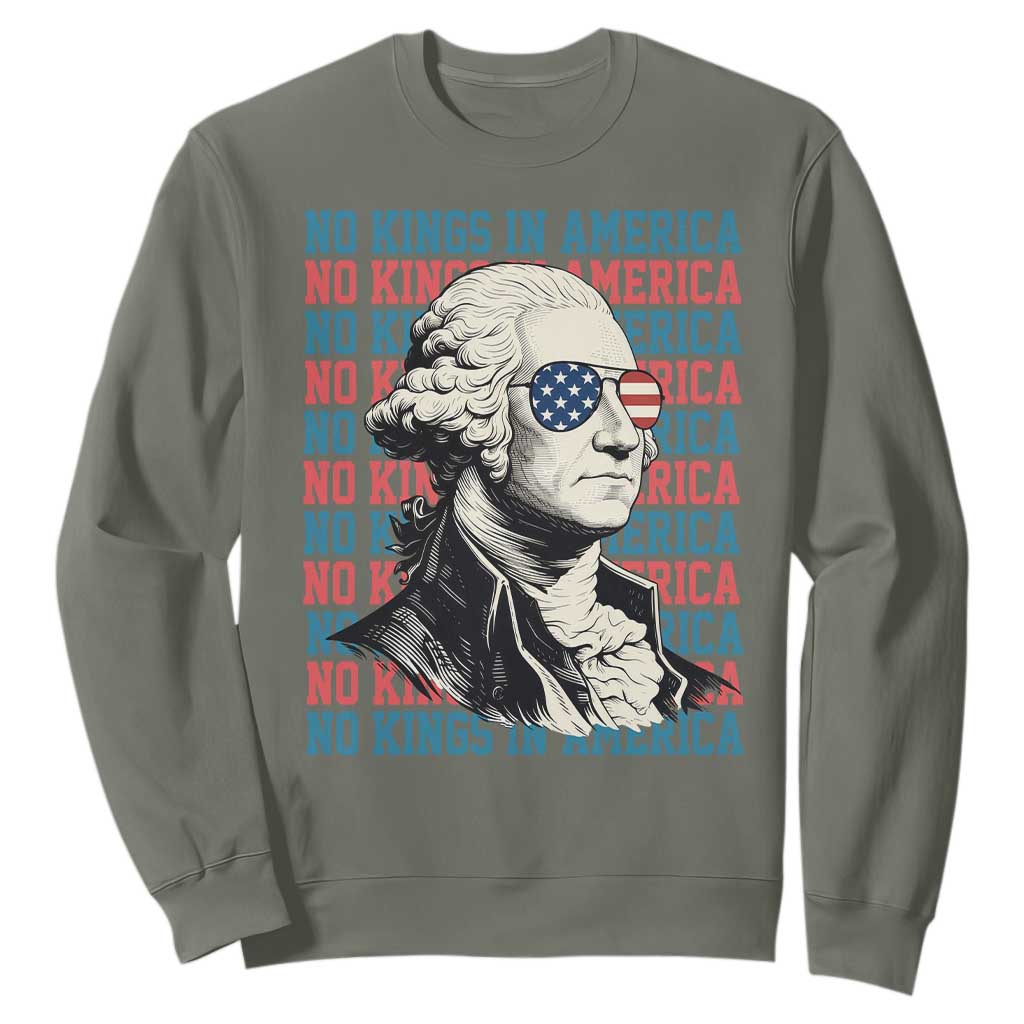 Funny George Washington Protest Sweatshirt No Kings In America TS12 Military Green Print Your Wear