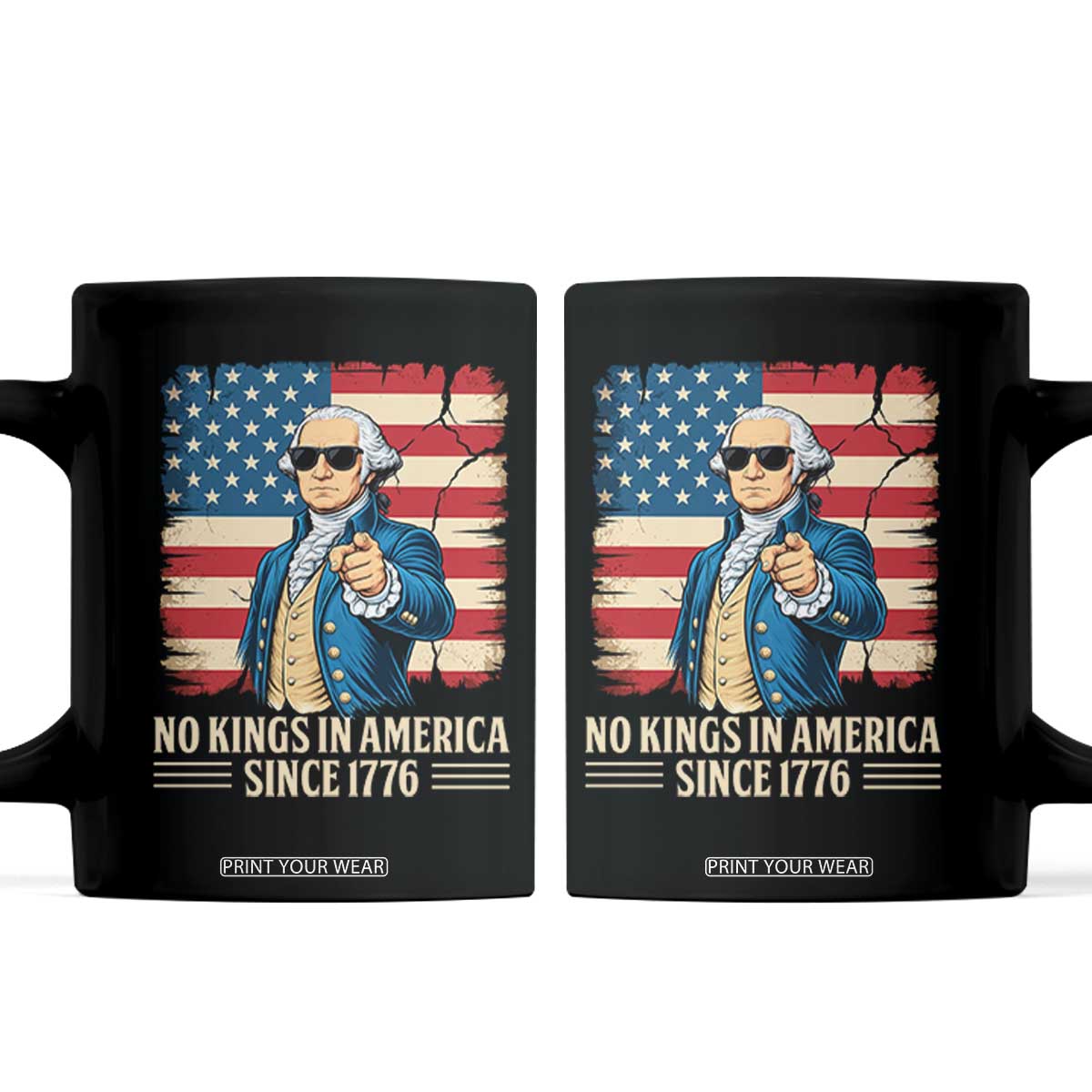 Patriotic George Washington Coffee Mug No Kings In America TS12 Black Print Your Wear