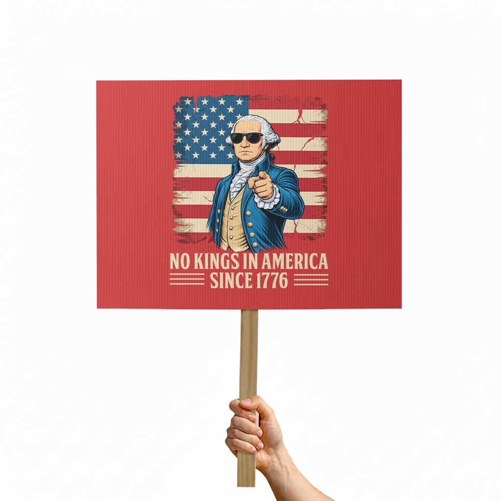 Patriotic George Washington Protest Sign No Kings In America TS12 Horizontal 18