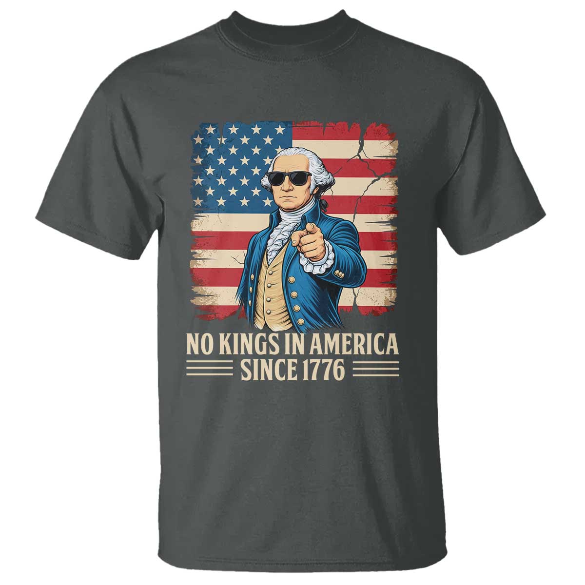 Patriotic George Washington T Shirt No Kings In America TS12 Dark Heather Print Your Wear