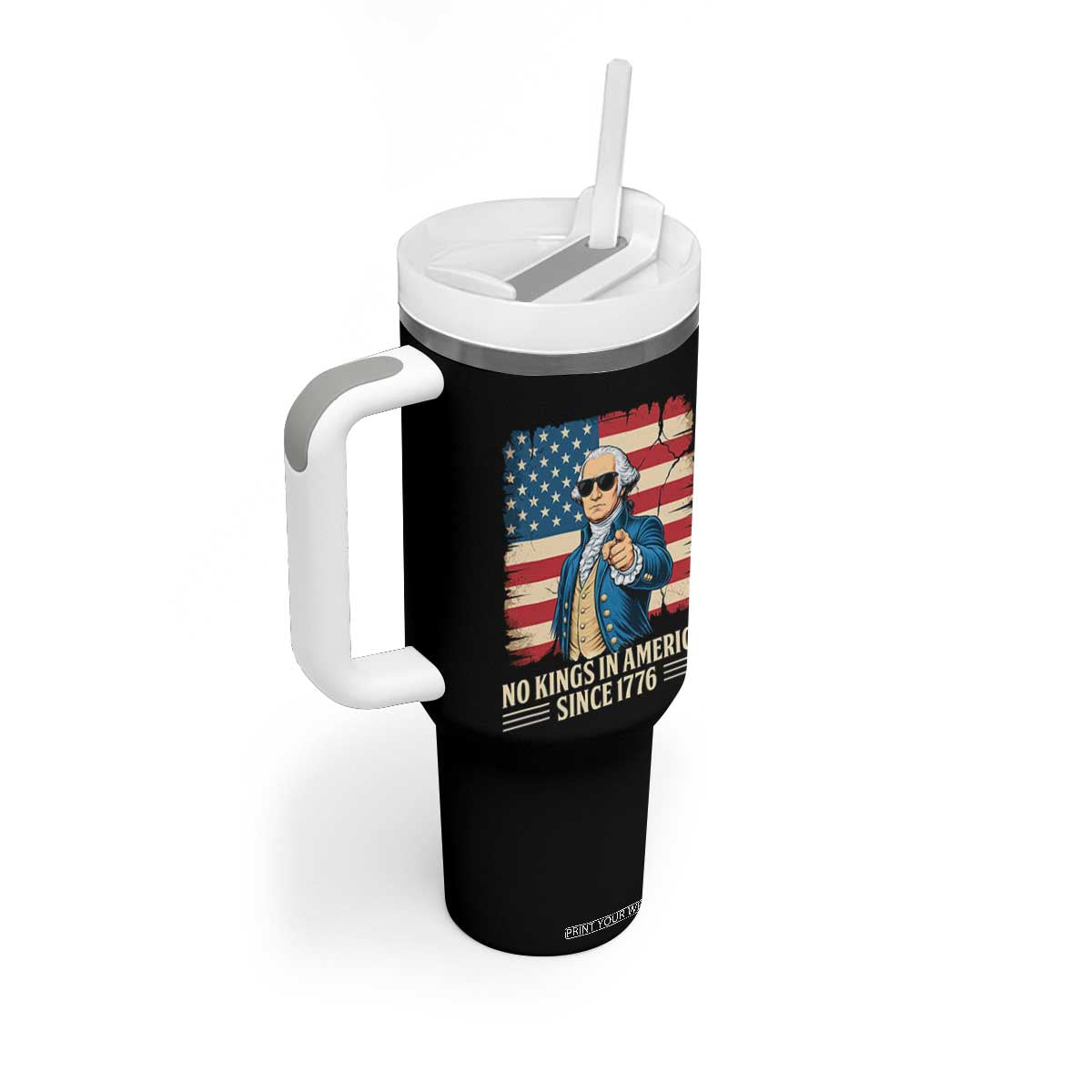Patriotic George Washington Tumbler With Handle No Kings In America TS12 Print Your Wear
