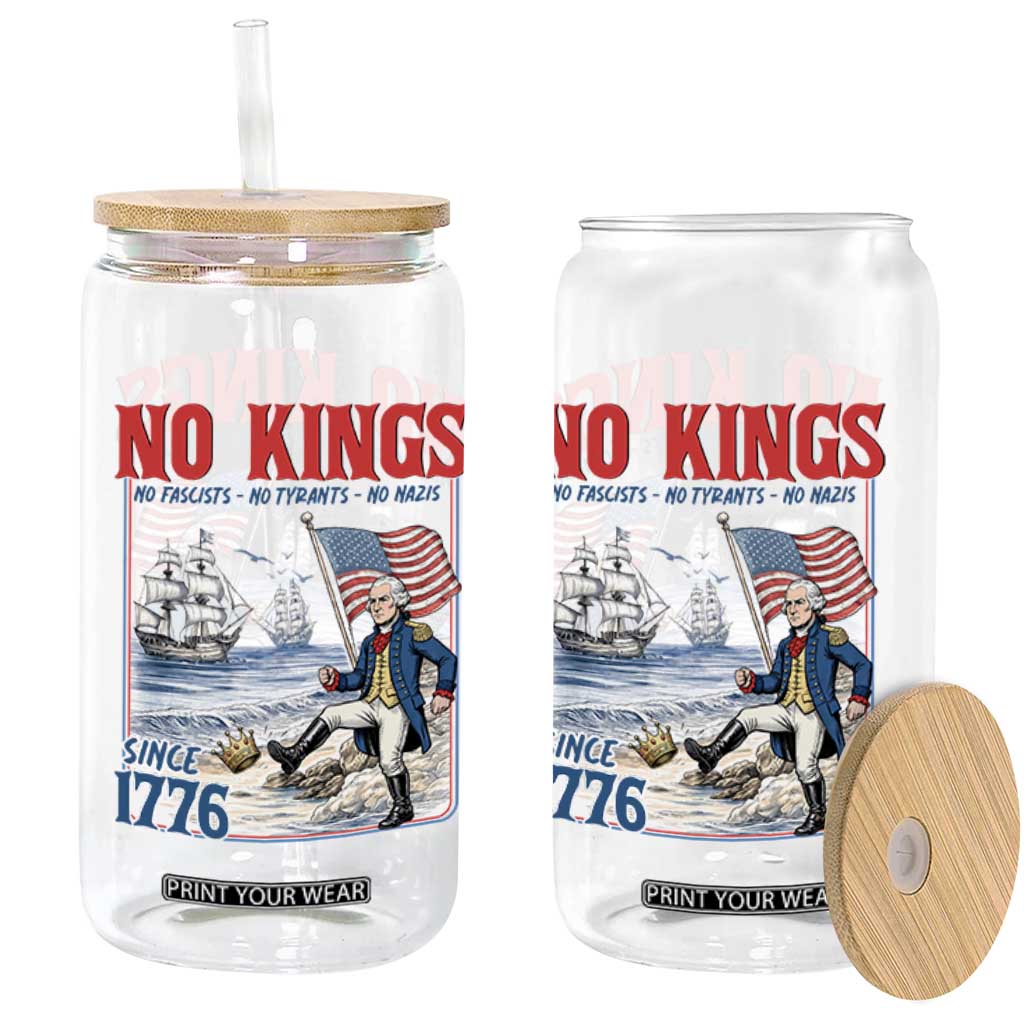 No Kings Since 1776 George Washington Glass Can Political Humor Gift TS12 Print Your Wear