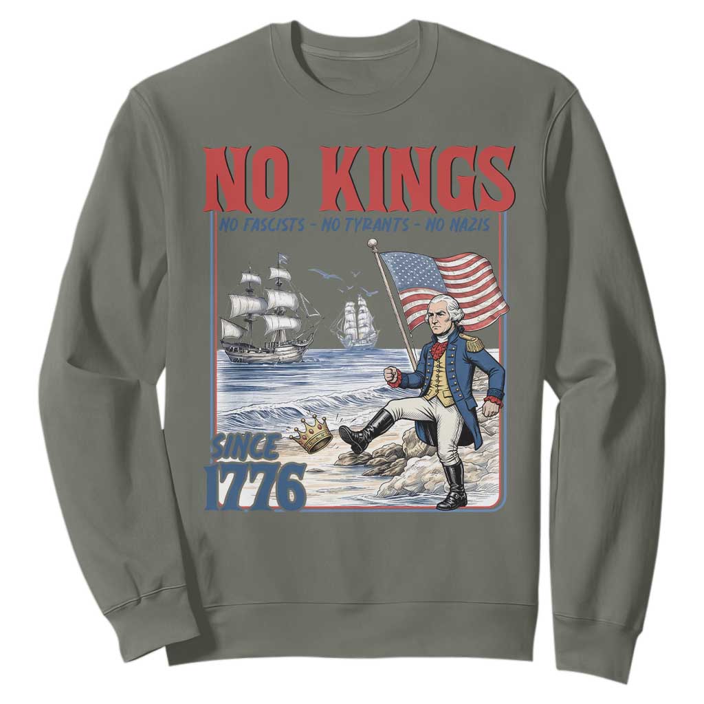 No Kings Since 1776 George Washington Sweatshirt Political Humor Gift TS12 Military Green Print Your Wear