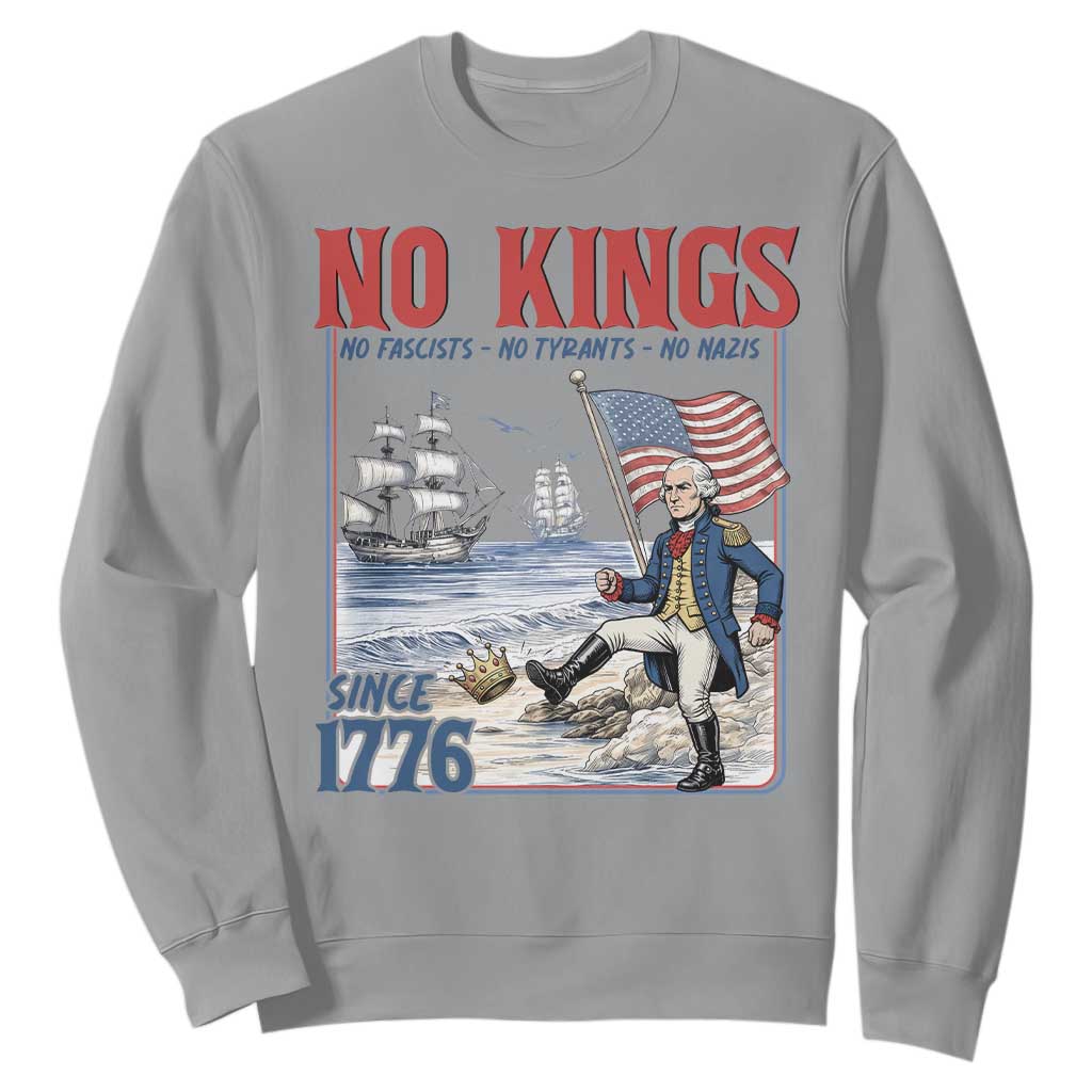 No Kings Since 1776 George Washington Sweatshirt Political Humor Gift TS12 Sport Gray Print Your Wear