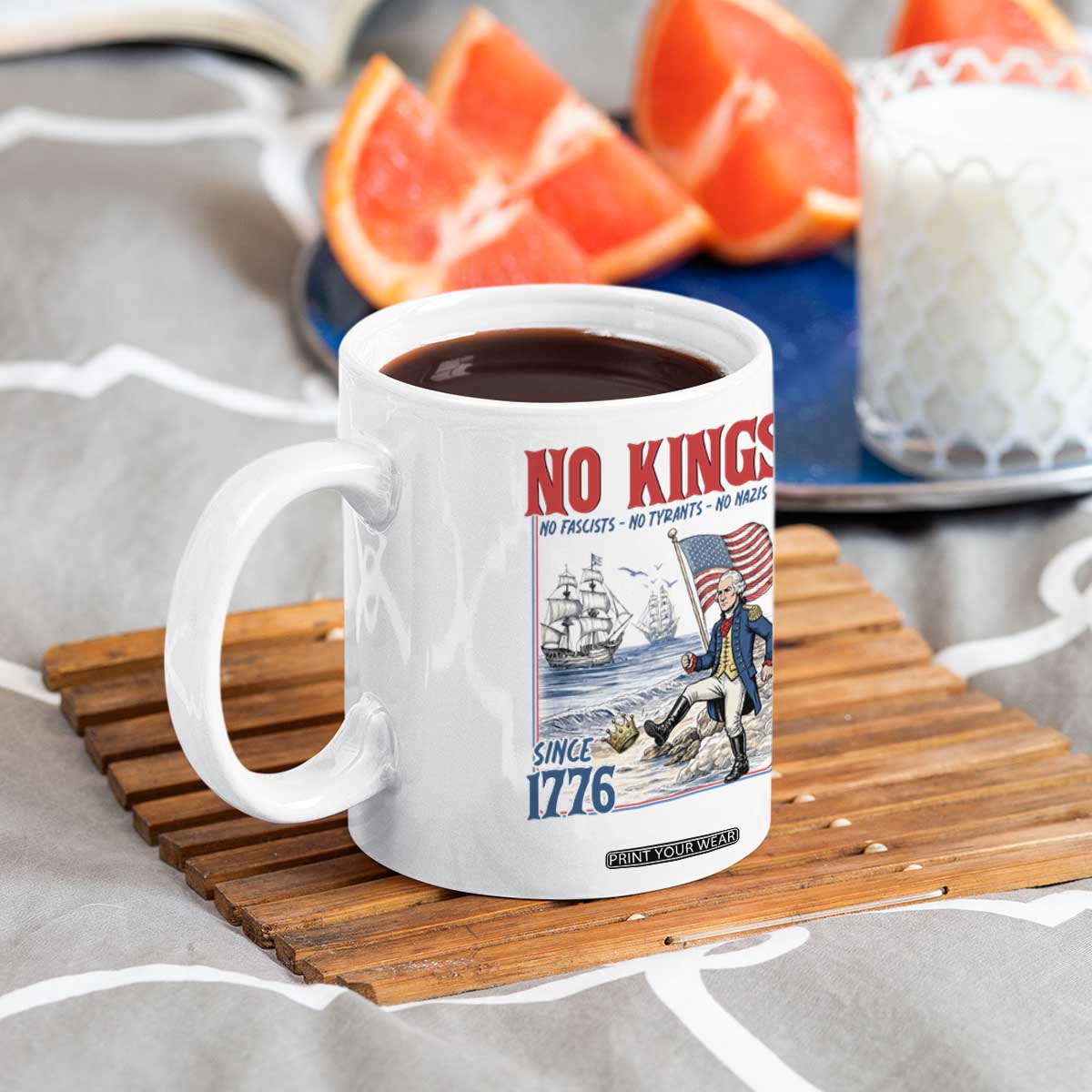 No Kings Since 1776 George Washington Coffee Mug Political Humor Gift TS12 Print Your Wear